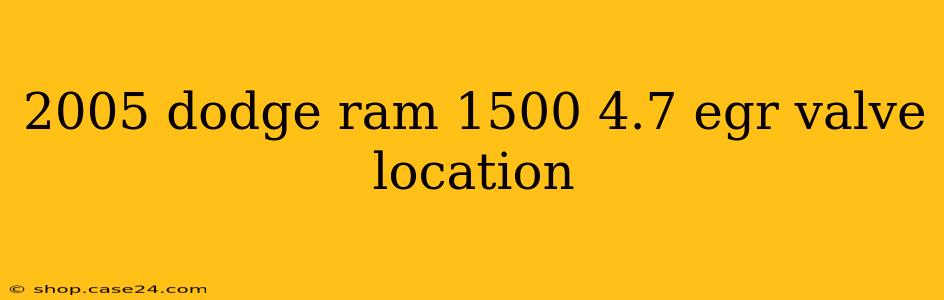 2005 dodge ram 1500 4.7 egr valve location