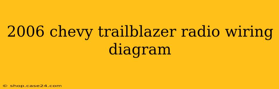 2006 chevy trailblazer radio wiring diagram