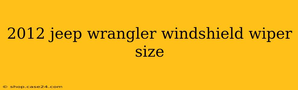 2012 jeep wrangler windshield wiper size