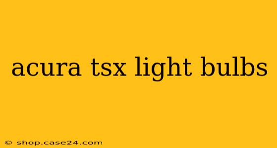 acura tsx light bulbs