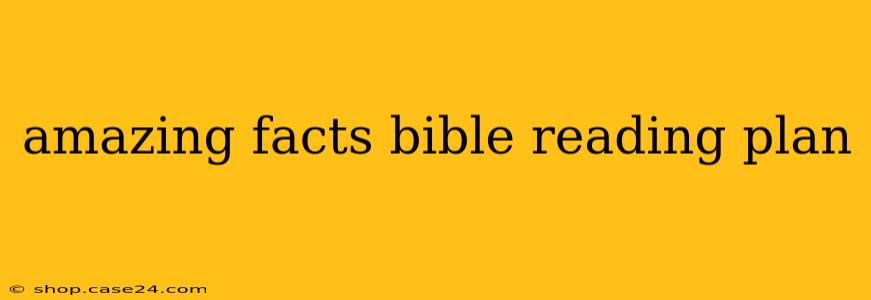 amazing facts bible reading plan