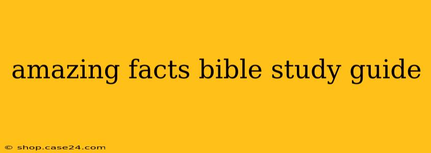 amazing facts bible study guide