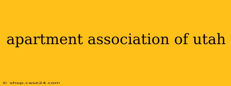 apartment association of utah