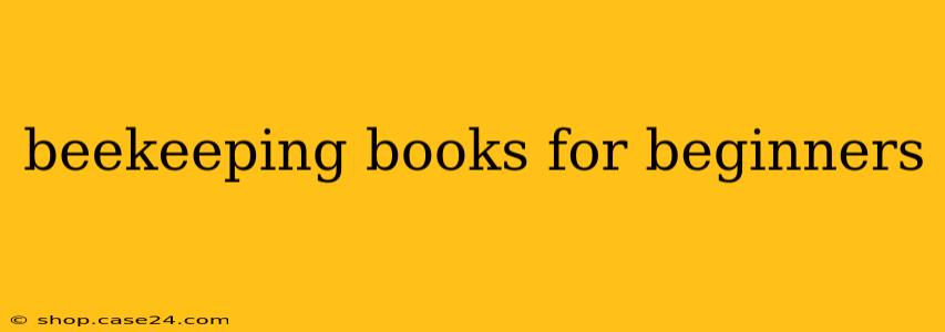 beekeeping books for beginners