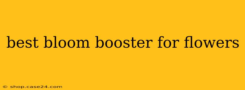 best bloom booster for flowers