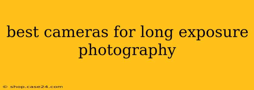 best cameras for long exposure photography