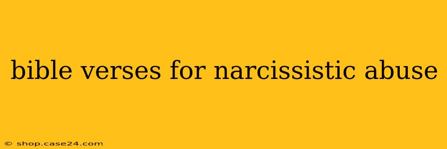 bible verses for narcissistic abuse