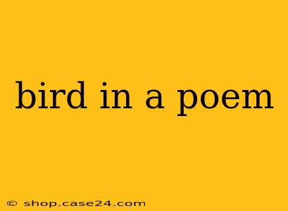 bird in a poem