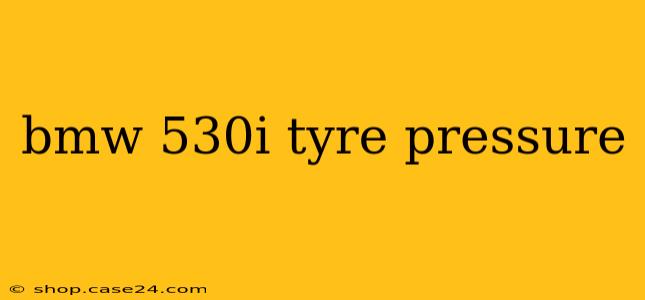 bmw 530i tyre pressure