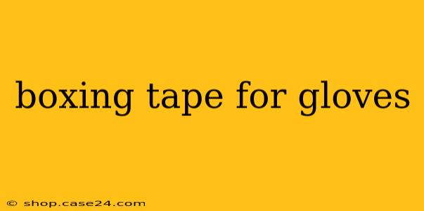 boxing tape for gloves