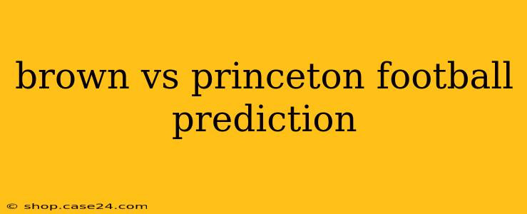 brown vs princeton football prediction