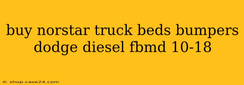 buy norstar truck beds bumpers dodge diesel fbmd 10-18