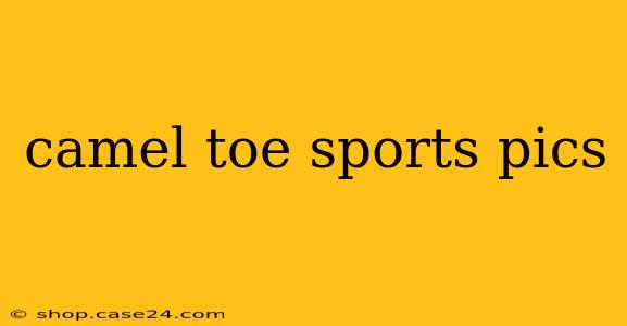 camel toe sports pics