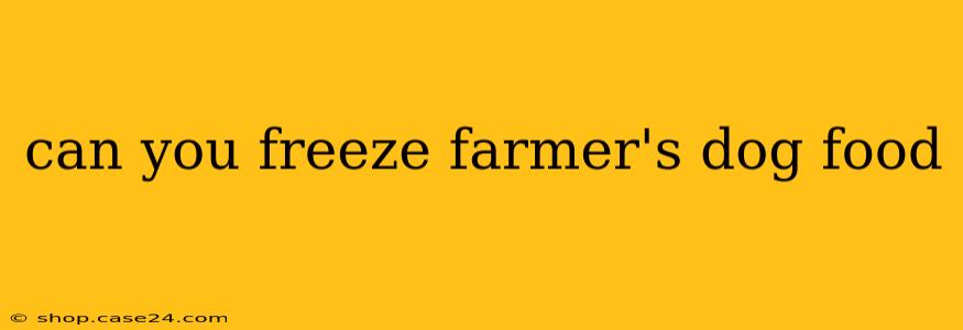 can you freeze farmer's dog food