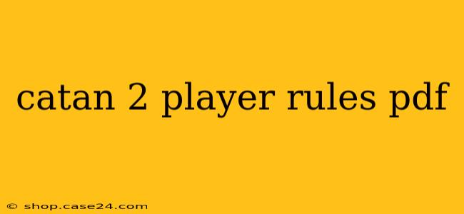 catan 2 player rules pdf