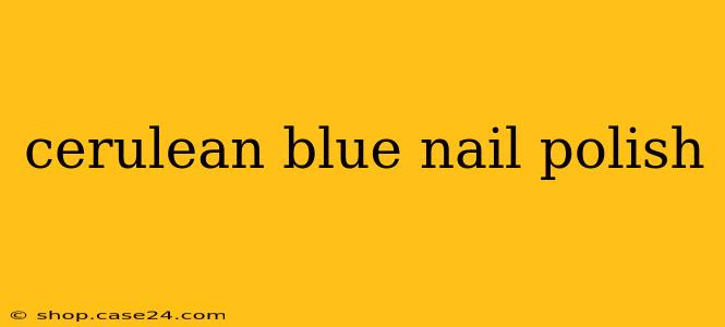 cerulean blue nail polish