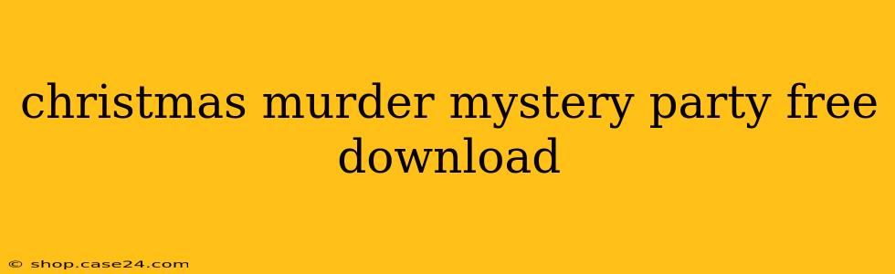 christmas murder mystery party free download