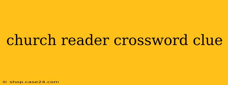 church reader crossword clue