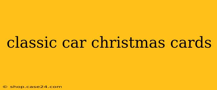 classic car christmas cards