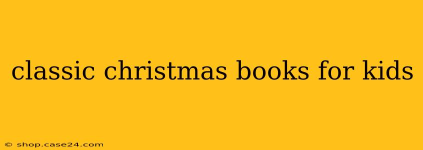 classic christmas books for kids