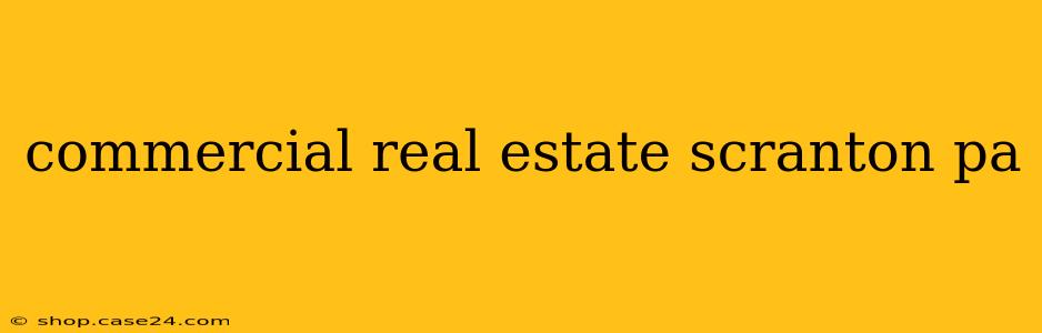 commercial real estate scranton pa