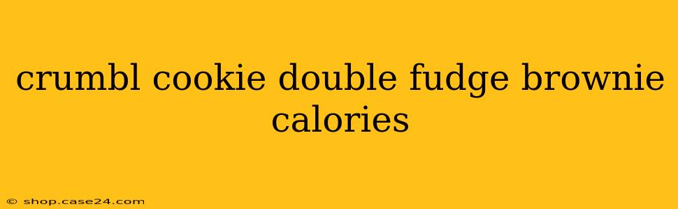 crumbl cookie double fudge brownie calories