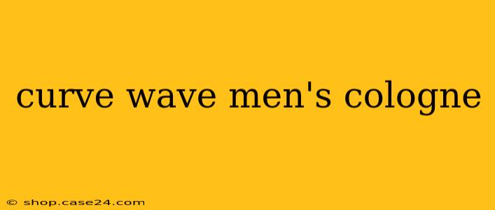 curve wave men's cologne