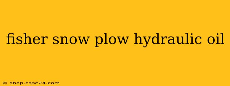 fisher snow plow hydraulic oil