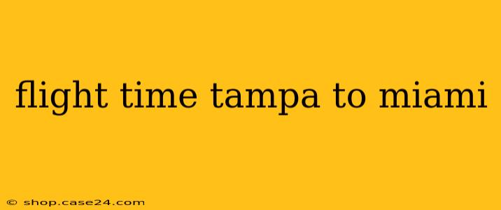 flight time tampa to miami