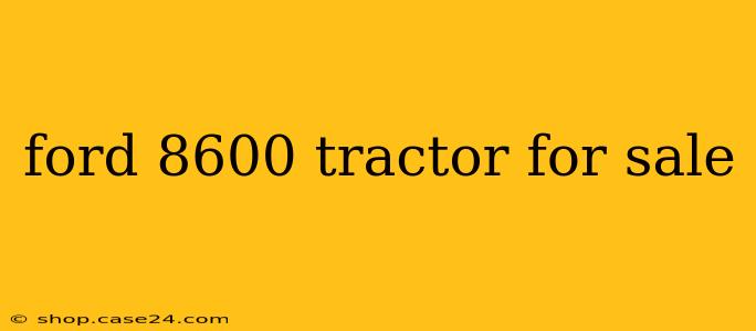 ford 8600 tractor for sale