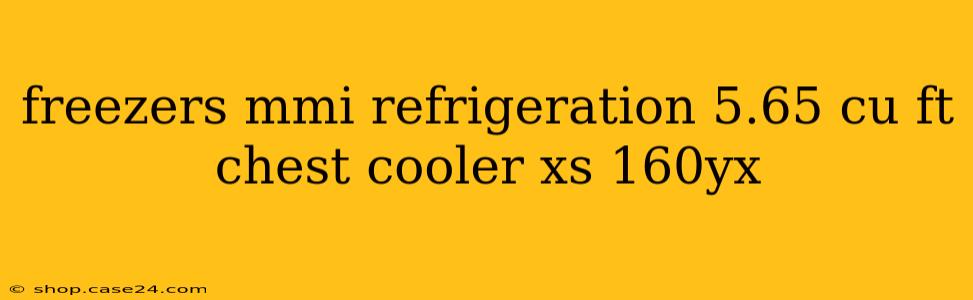 freezers mmi refrigeration 5.65 cu ft chest cooler xs 160yx