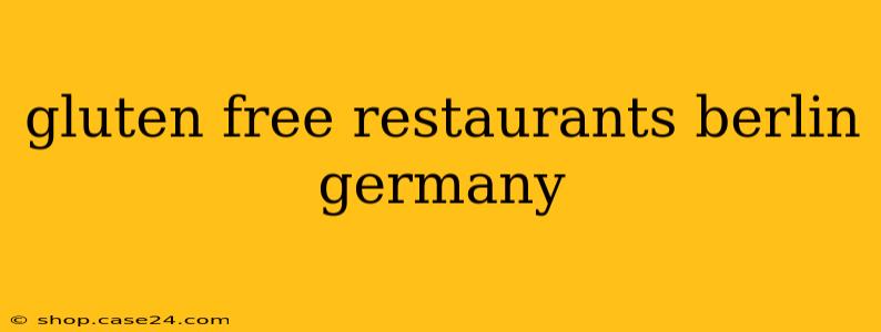 gluten free restaurants berlin germany