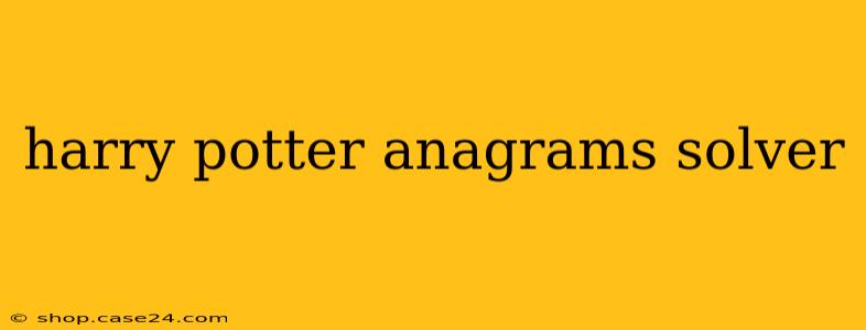 harry potter anagrams solver