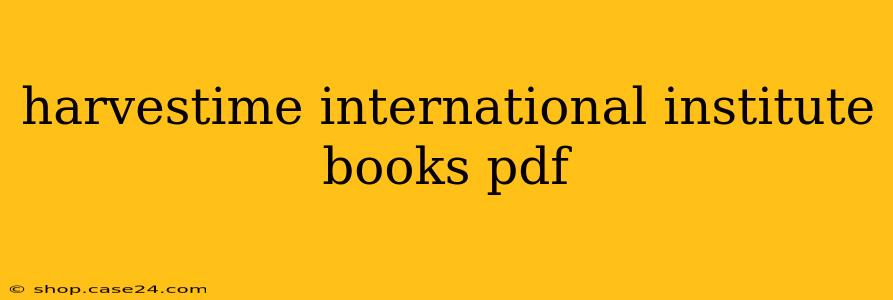 harvestime international institute books pdf