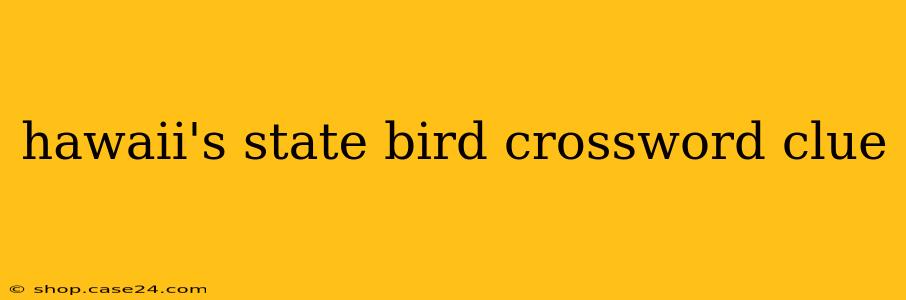 hawaii's state bird crossword clue