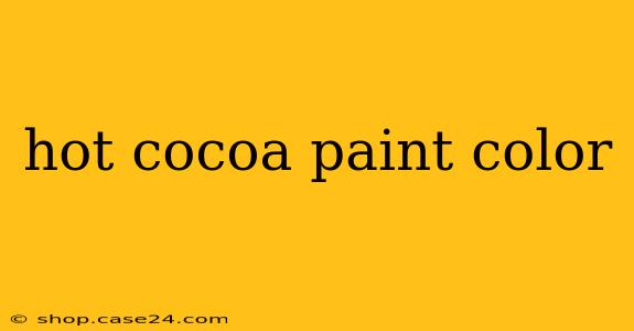 hot cocoa paint color