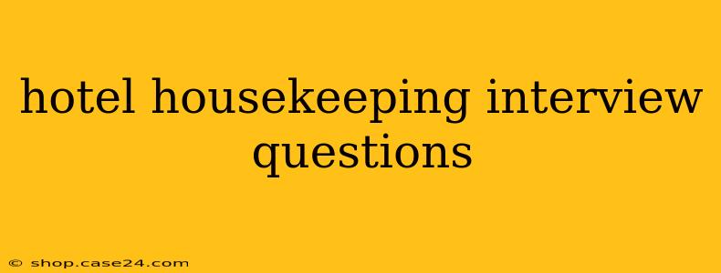 hotel housekeeping interview questions