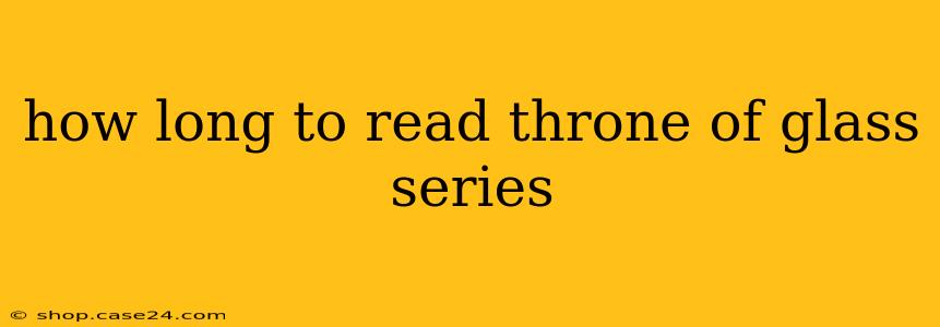 how long to read throne of glass series