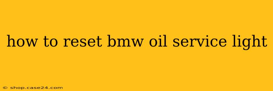 how to reset bmw oil service light