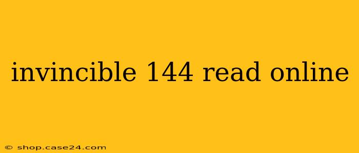 invincible 144 read online