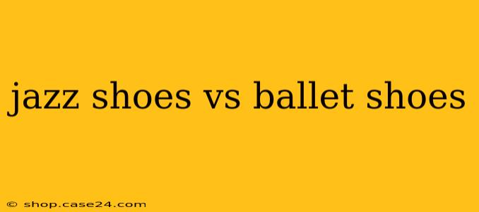 jazz shoes vs ballet shoes