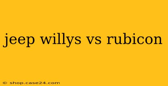 jeep willys vs rubicon