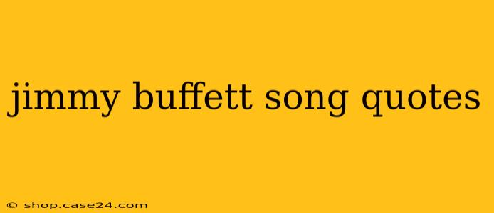 jimmy buffett song quotes