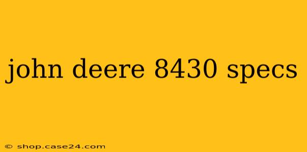 john deere 8430 specs