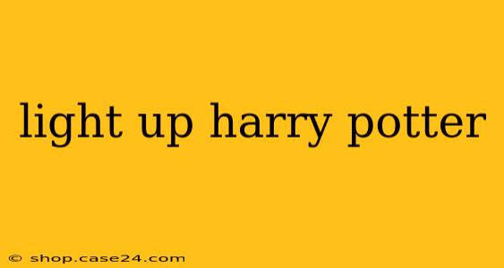 light up harry potter