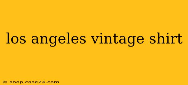 los angeles vintage shirt