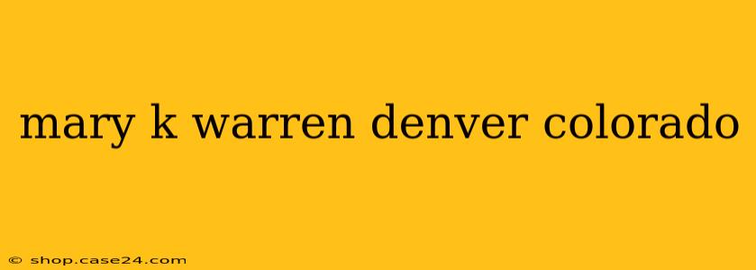 mary k warren denver colorado