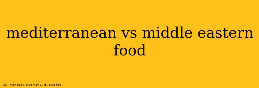 mediterranean vs middle eastern food