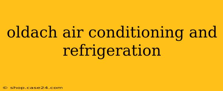 oldach air conditioning and refrigeration