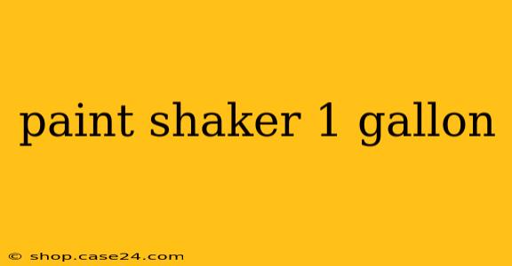 paint shaker 1 gallon